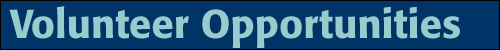 [ Volunteer Oportunities ]